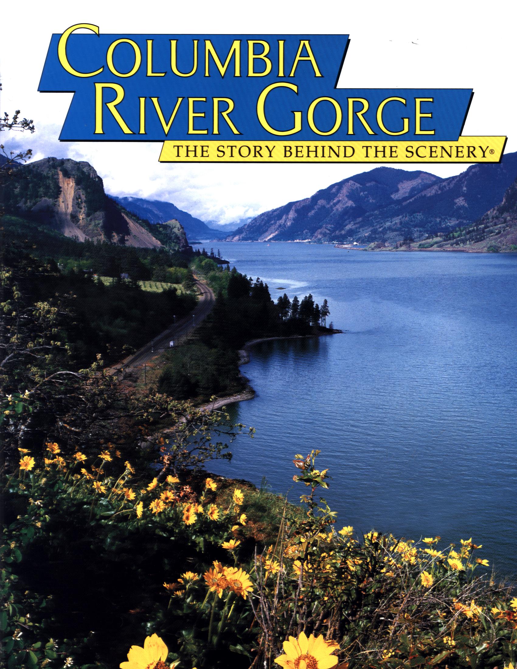 COLUMBIA RIVER GORGE: the story behind the scenery (WA/OR).